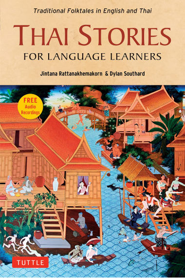 Thai Stories for Language Learners /anglais/thailandais: Traditional Folktales in English and Thai (Free Online Audio)