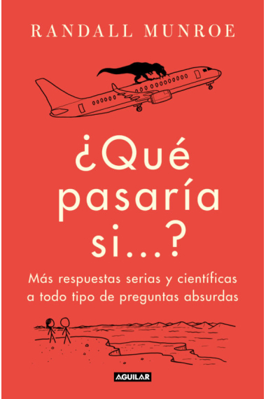 ¿Qué pasaría si...? Más respuestas serias y científicas a todo tipo de preguntas absurdas