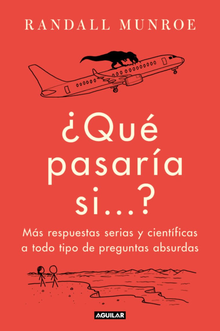 ¿Qué pasaría si...? Más respuestas serias y científicas a todo tipo de preguntas absurdas