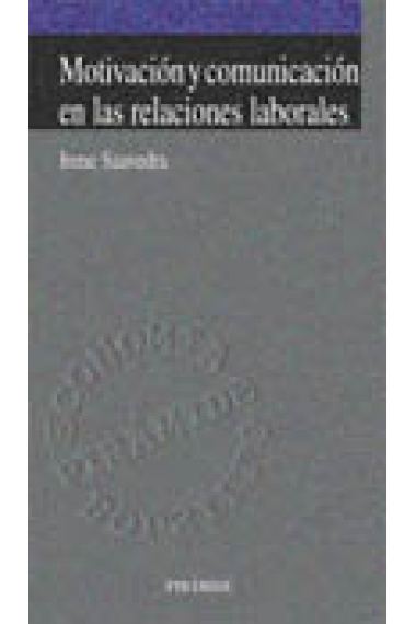 Motivación y comunicación en las relaciones laborales