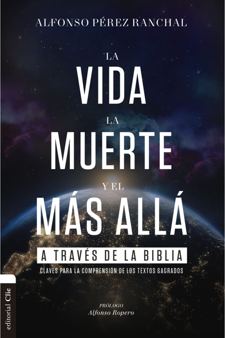 La vida, la muerte y el más allá a través de la Biblia