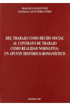 Del trabajo como hecho social al contrato de trabajo como realidad normativa