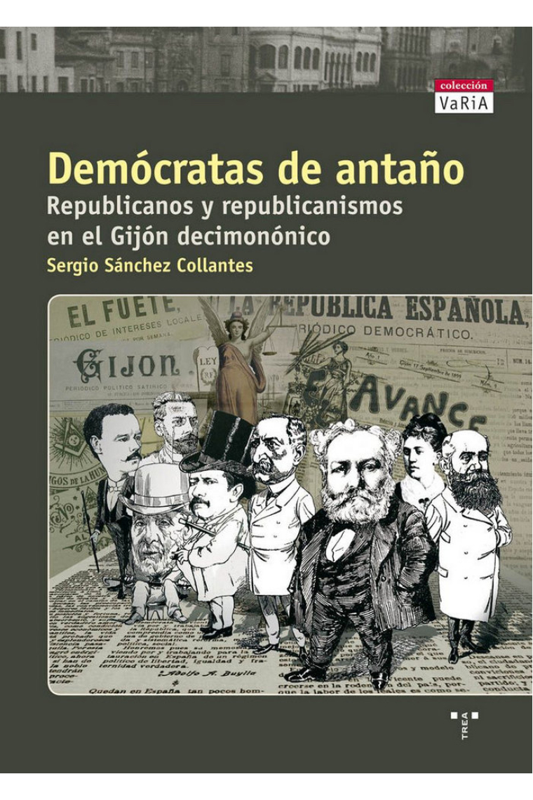 Demócratas de antaño. Republicanos y republicanismos en el Gijón decimonónico