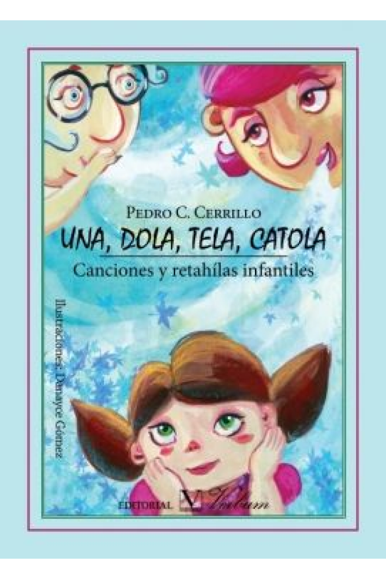 Una, dola, tela, catola. Canciones y rethaílas infantiles