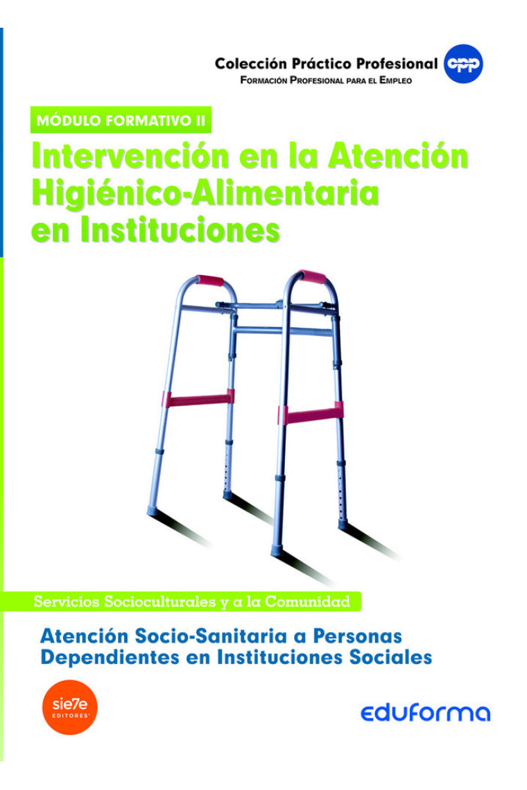 Atención socio sanitaria a personas dependientes en instituciones sociales. Intervención en la atenc