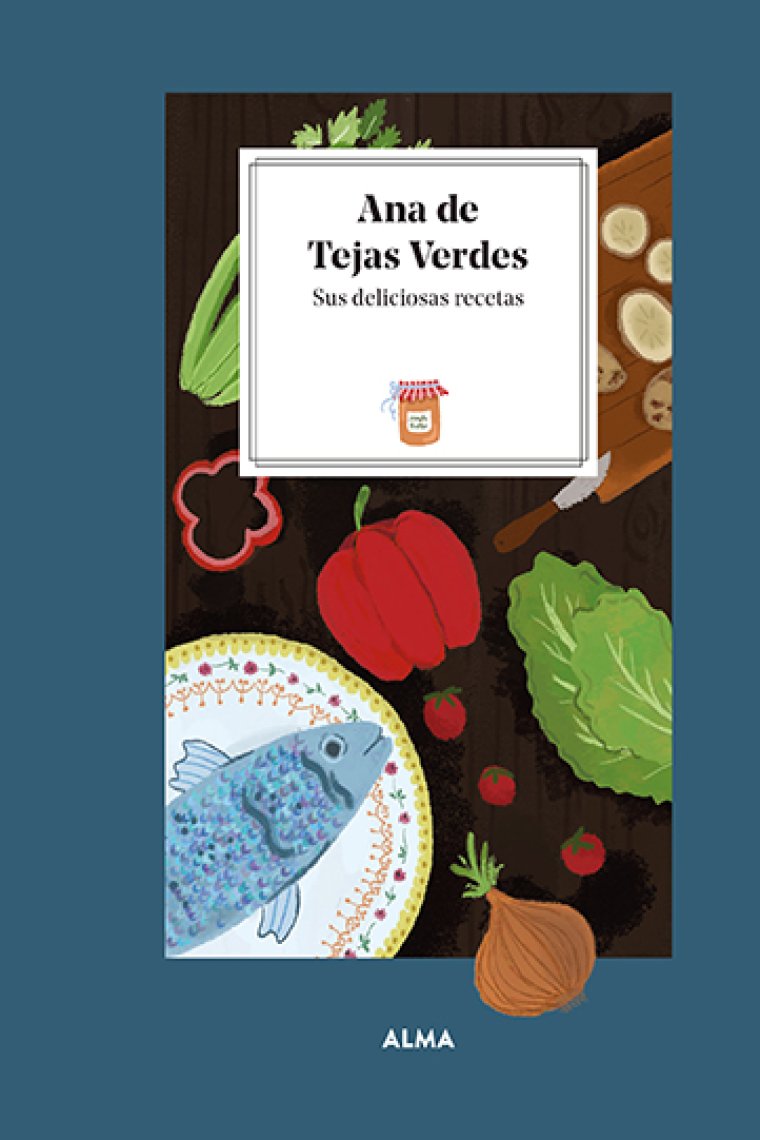 Ana de Tejas Verdes: sus deliciosas recetas