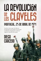 La revolución de los claveles. Portugal, 25 de abril de 1974