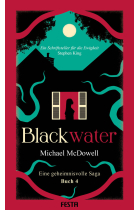 BLACKWATER - Eine geheimnisvolle Saga - Buch 4