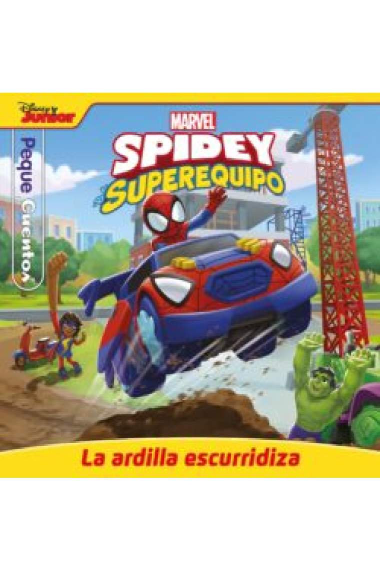 SPIDEY Y SU SUPEREQUIPO LA ARDILLA ESCURRIDIZA. PEQUECUENTO