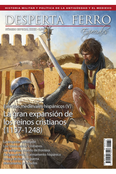 DF Especial Nº39: Ejércitos medievales hispánicos (V). La gran expansión de los reinos cristianos (1157-1248) (Desperta Ferro)