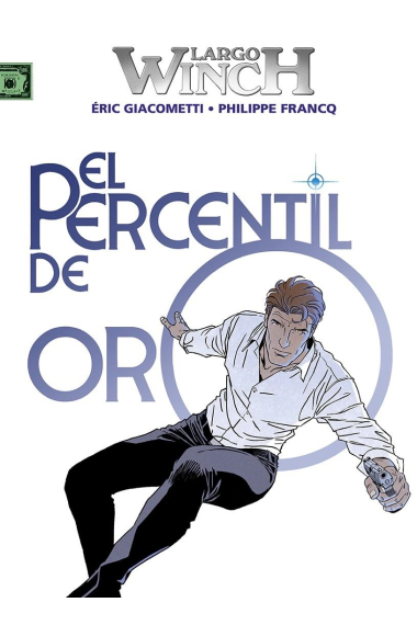 Largo Winch 24. El percentil de oro