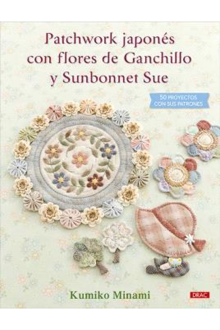 Patchwork japonés con flores de ganchillo y Sunbonnet Sue