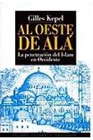 Al oeste de Alá. La penetración del Islam en Occidente