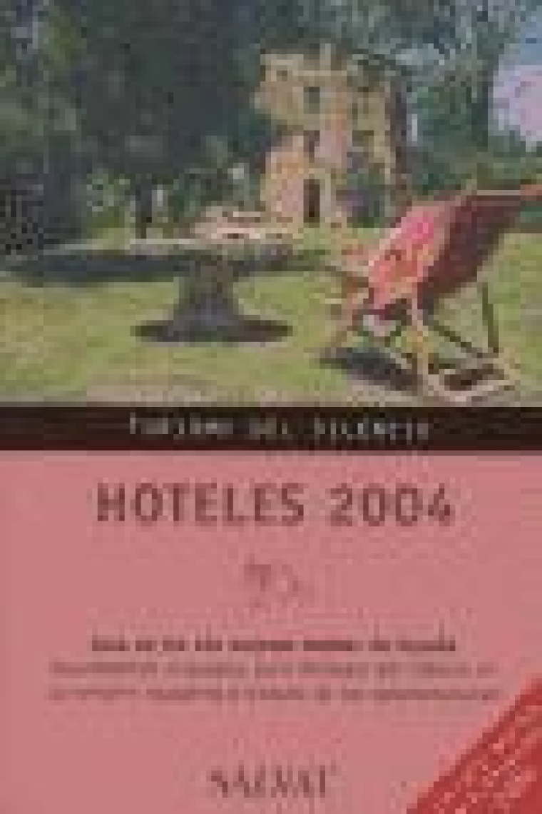 Hoteles 2004. Turismo del Silencio