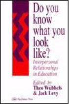 Do You Know What You Look Like?:Interpersonal Relationships in Education