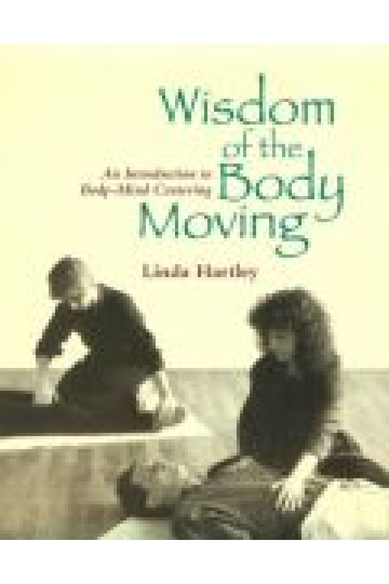 The Wisdom of the Body Moving