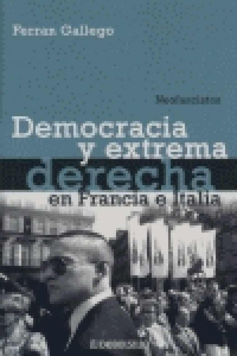 Democracia y extrema derecha en Francia e Italia. Neofascistas