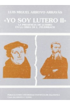 Yo soy Lutero II : la presencia de Lutero en la obra de L. Feuerbach