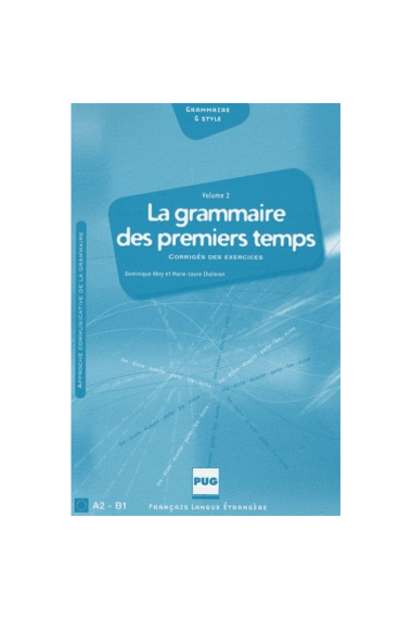 La grammaire des premiers temps. Volume 2. Corrigés des exercices (Reimpr. 2009)