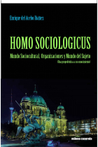 Homo Sociologicus. Mundo sociocultural, organizaciones y mundo sujeto