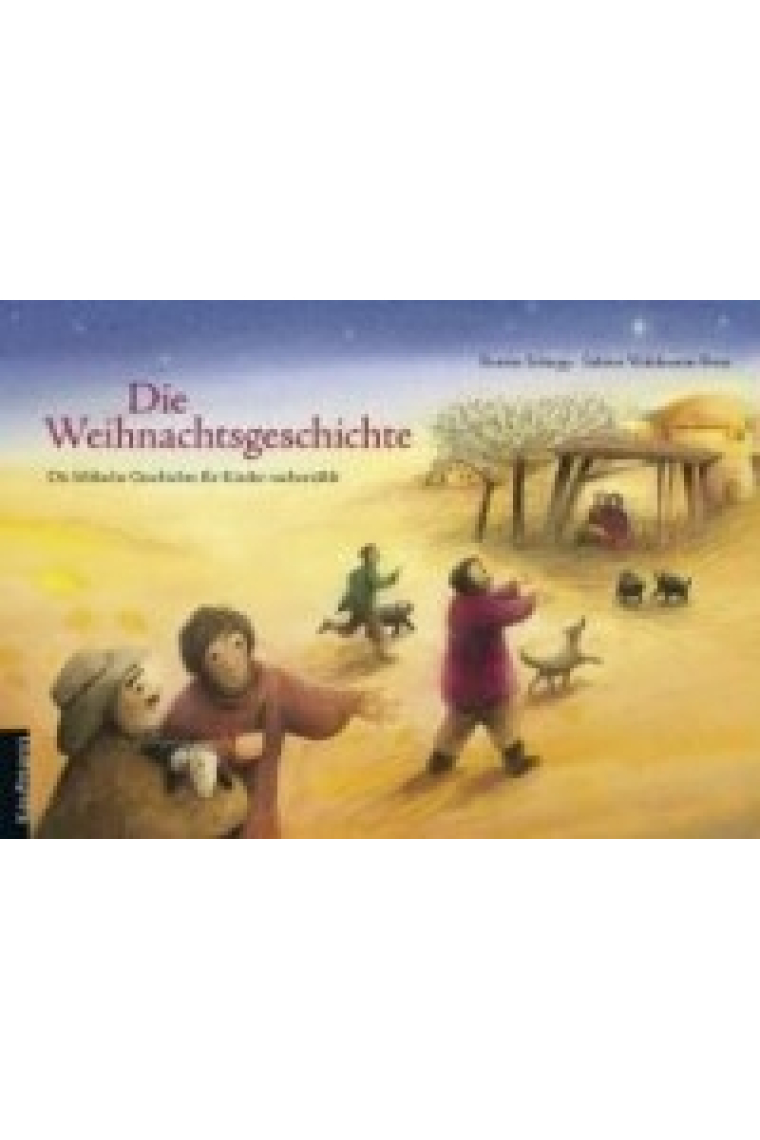 Die Weihnachtsgeschichte - Die biblische Geschichte für Kinder nacherzählt