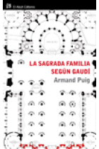 La Sagrada Familia según Gaudí. Comprender un símbolo