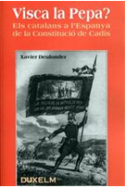 Visca la Pepa? Els catalans a l'espanya de la Constitució de Cadis