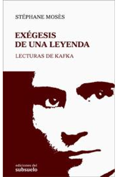 Exégesis de una leyenda: lecturas de Kafka