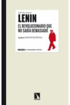 Lenin. Antología. El revolucionario que no sabía demasiado