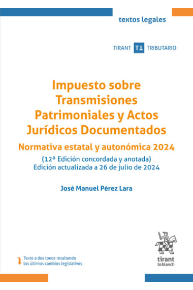 Impuesto sobre Transmisiones Patrimoniales y Actos Jurídicos Documentados. Normativa estatal y autonómica (2024)