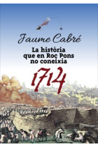 1714. La història que en Roc Pons no coneixia