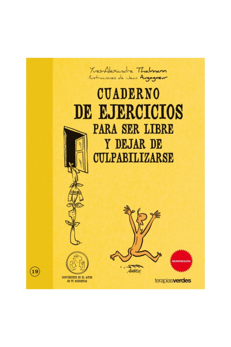 Cuaderno de ejercicios para ser libre y dejar de culpabilizarse