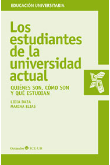 Los estudiantes de la Universidad actual. Quiénes son, cómo son y qué estudian