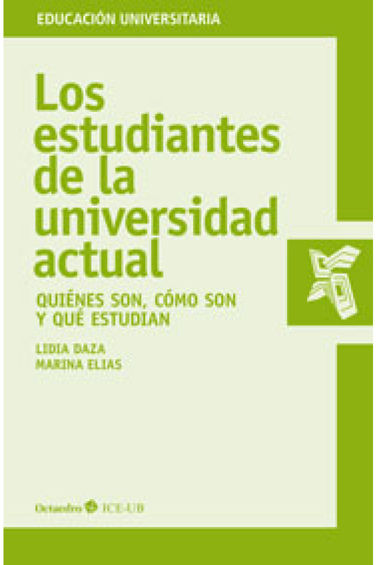 Los estudiantes de la Universidad actual. Quiénes son, cómo son y qué estudian