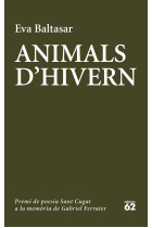 Animals d'hivern (14è Premi de poesia Sant Cugat a la memòria de Gabriel Ferrater)