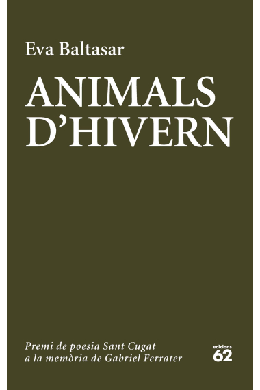 Animals d'hivern (14è Premi de poesia Sant Cugat a la memòria de Gabriel Ferrater)