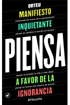 Piensa: manifiesto inquietante a favor de la ignorancia.