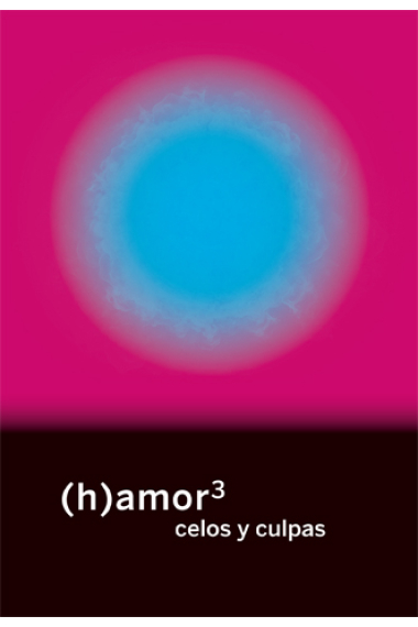 (h)amor 3. celos y culpas