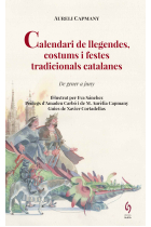 Calendari de llegendes, costums i festes tradicionals catalanes. Volum 1. De gener a juny