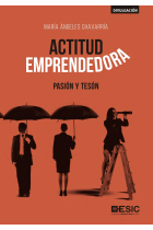 Actitud Emprendedora. Pasión y Tesón