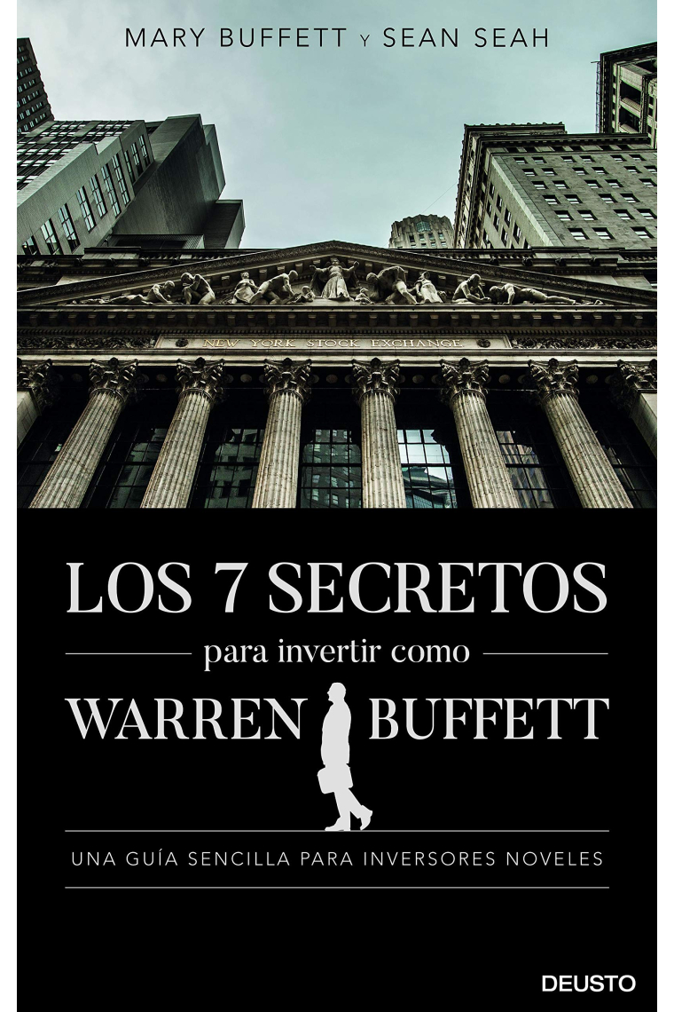 Los 7 secretos para invertir como Warren Buffett. Una guía sencilla para inversores noveles