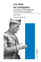 «Yo daré las consignas». La prensa y la propaganda en el primer franquismo