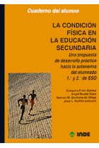 La condición física en la educación secundaria. 1º y 2º de E.S.O.. Cuaderno del alumno