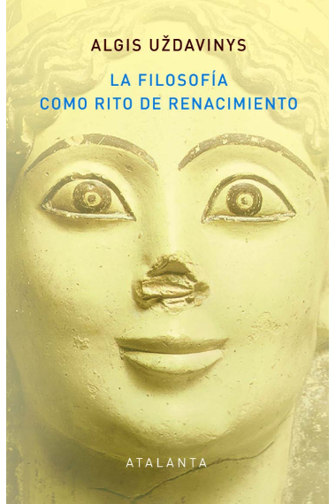 La filosofía como rito de renacimiento: del antiguo Egipto al neoplatonismo