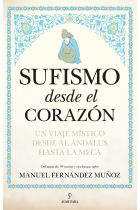 Sufismo desde el corazón: un viaje místico desde al Ándalus hasta La Meca