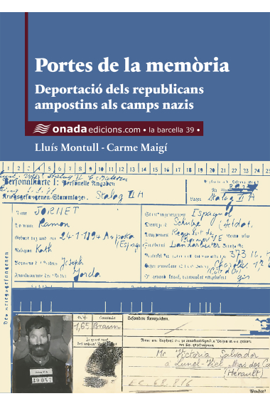 Portes de la memòria. Deportació dels republicans ampostins als camps nazis