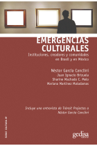 Emergencias culturales. Instituciones, creadores y comunidades en Brasil y en México