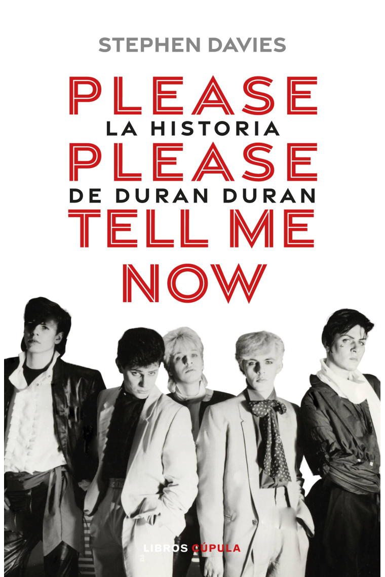 Please, Please Tell Me Now. La historia de Duran Duran