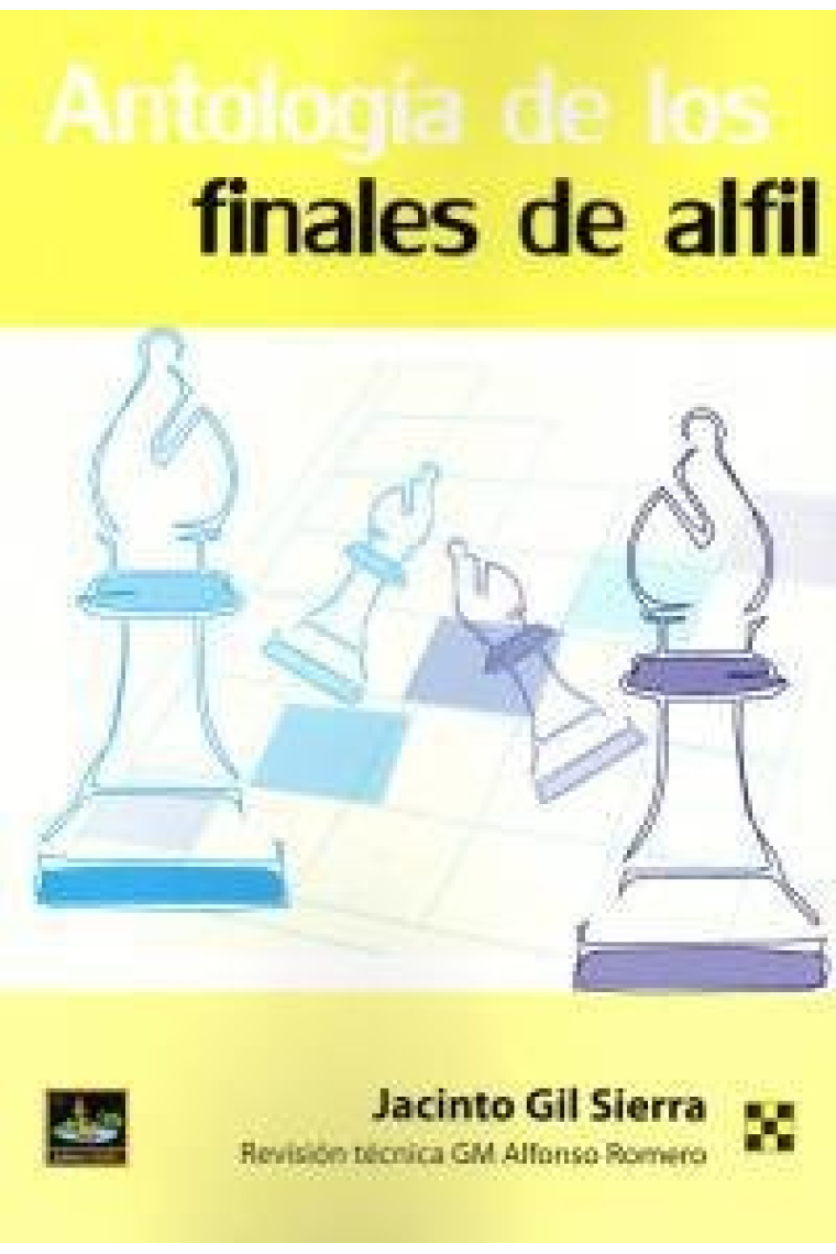 ANTOLOGIA DE LOS FINALES DE ALFIL