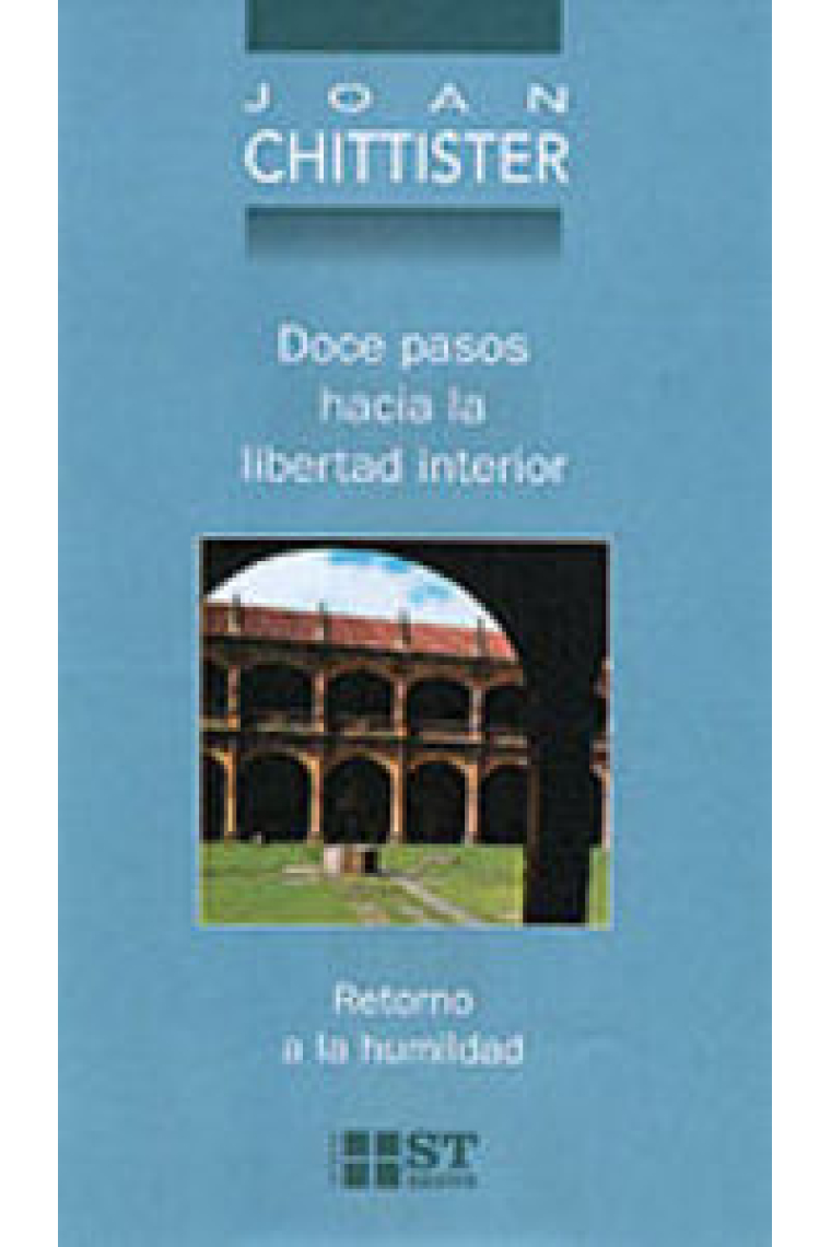 Doce pasos hacia la libertad interior